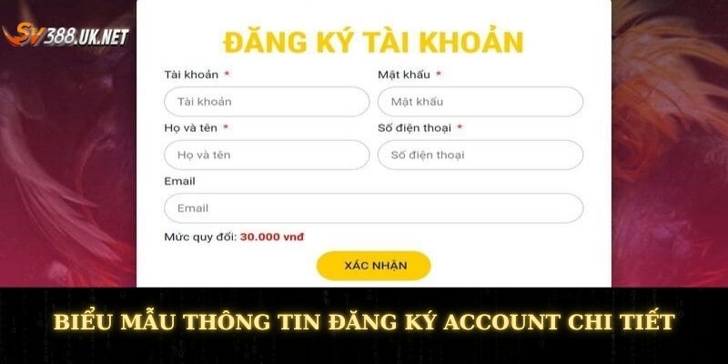 Biểu mẫu thông tin đăng ký account chi tiết