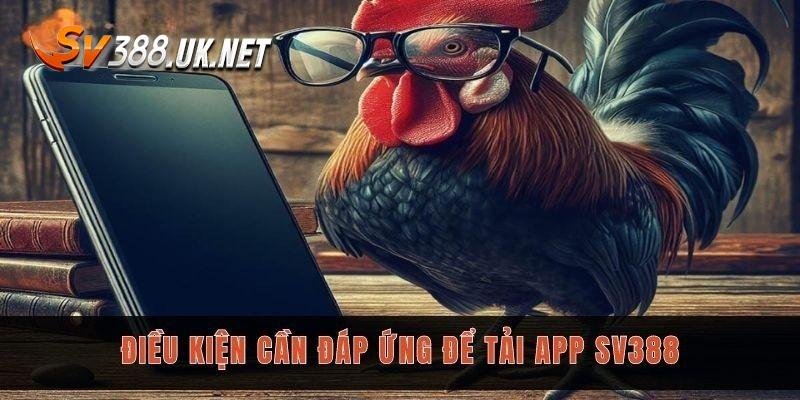 Một vài yêu cầu khi tải app